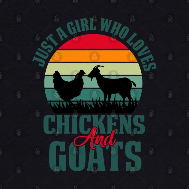 Just a Girl Who Loves Chickens and Goats by busines_night